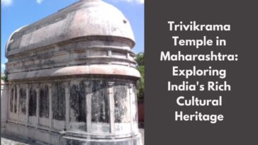 Trivikrama Temple in Maharashtra Exploring India's Rich Cultural Heritage