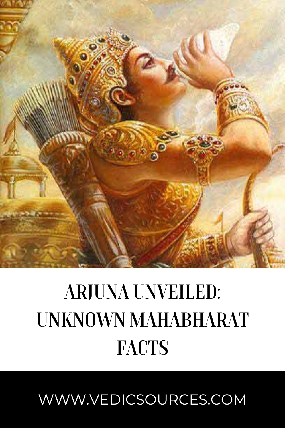 Arjuna Unveiled Unknown Mahabharat Facts